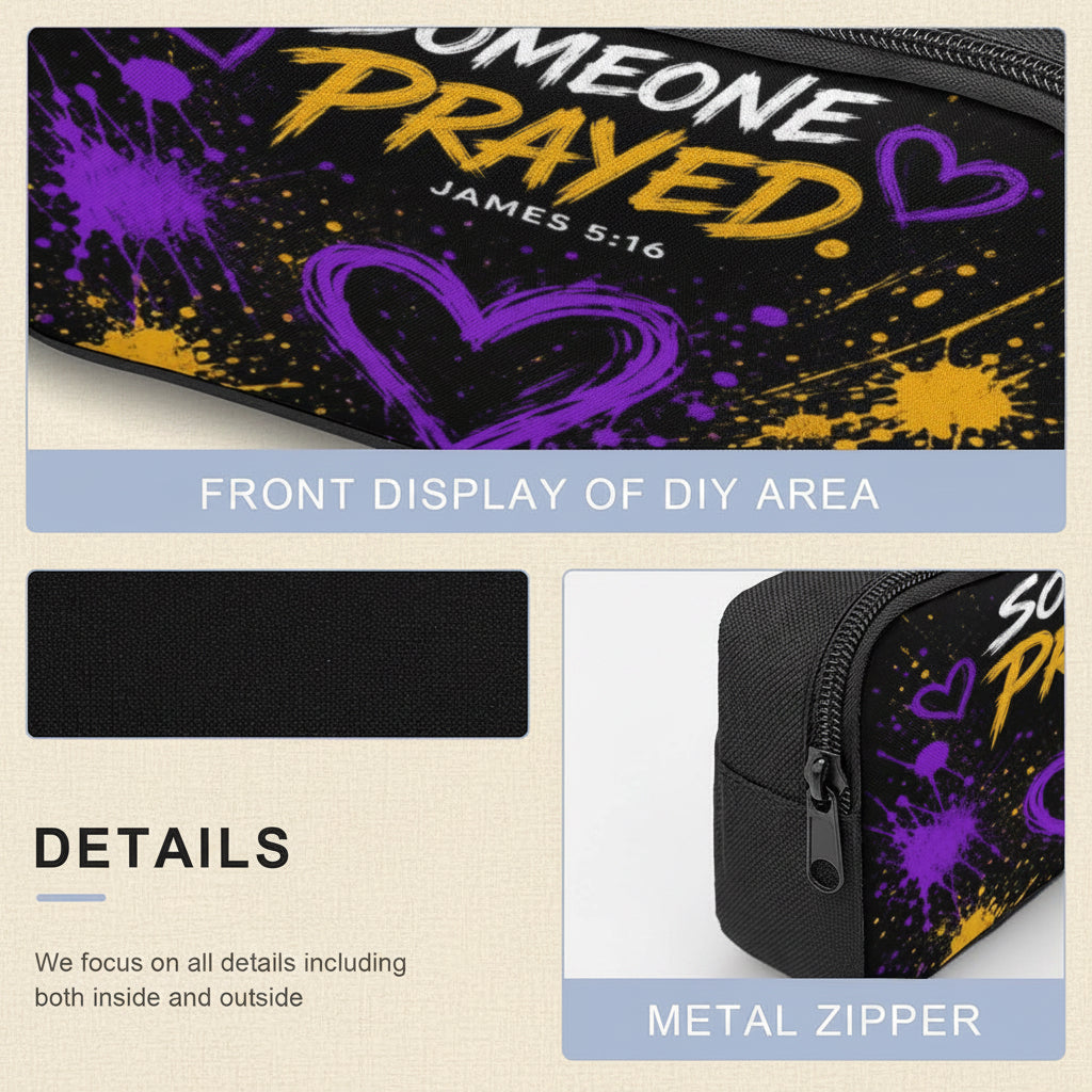 A product collage showing a black zip pouch with a purple and yellow heart-and-splatter graphic and the words 'SOMEONE PRAYED. JAMES 5:16' on the front.