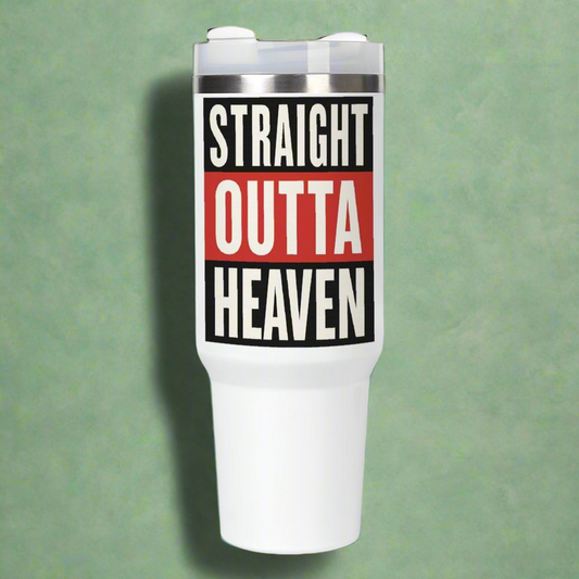 Straight Outta Heaven 40oz Tumbler©️