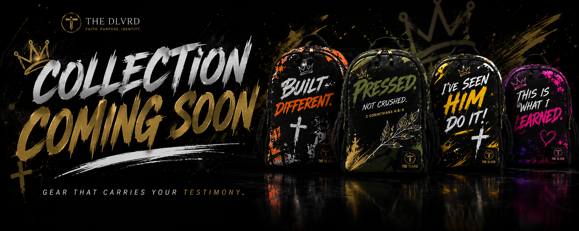 Promotional banner for 'The Dlvrd' “Wearable Testimonies” collection coming soon, featuring four backpacks with Christian-themed quotes and graphics on a dark background with gold glitter effects.