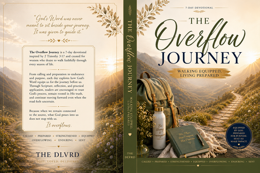7-Day Devotional: The Overflow Journey- Walking Equipped, Living Prepared.