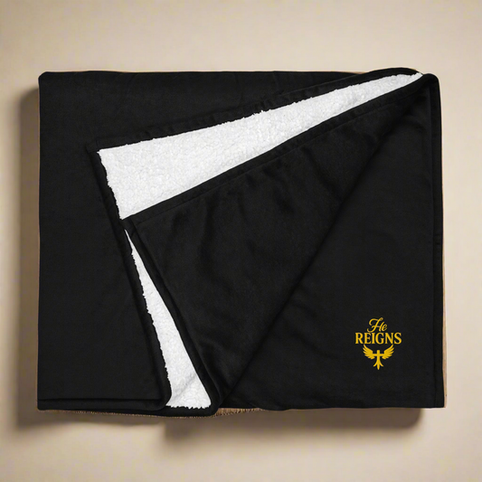 He Reigns – Premium Sherpa Blanket©️