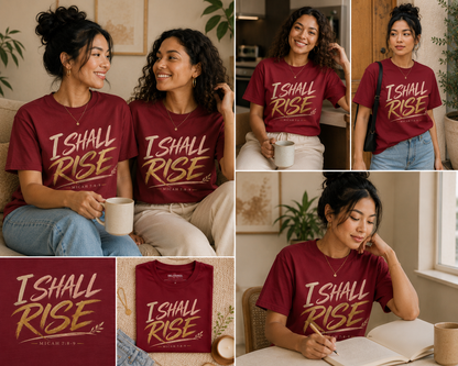 A collage of six photos showing a woman wearing a maroon short-sleeve graphic T-shirt with the phrase “I SHALL RISE” in large gold lettering and smaller white text below. The collage includes multiple indoor settings, a mug, an open book, and a close-up product view of the shirt.